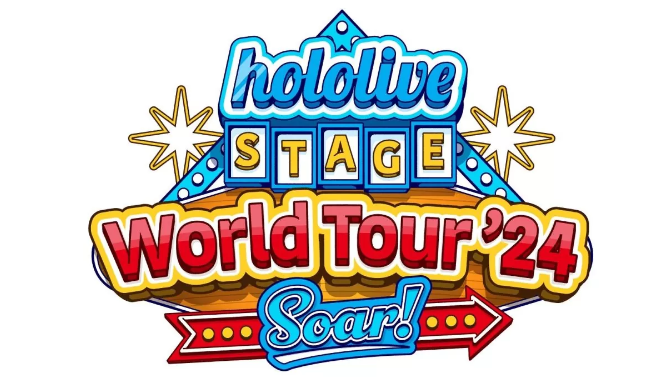 虚拟偶像巅峰盛会，hololive 世界巡回演唱会“hololive STAGE World Tour’24 -Soar!-”即将启航