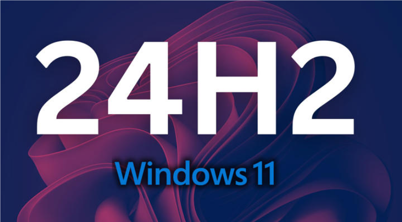 微软宣布Windows11 24H2版本，年底即将震撼发布